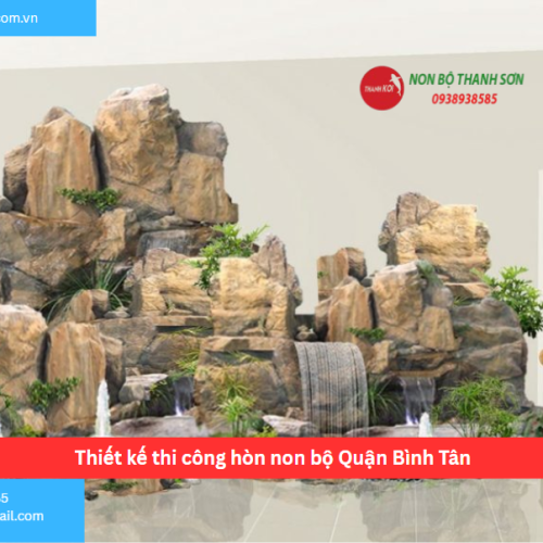 Bảng báo giá thiết kế thi công hòn non bộ Quận Bình Tân