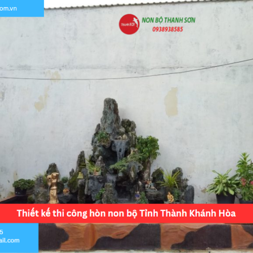 Bảng báo giá thiết kế thi công hòn non bộ Tỉnh Thành Khánh Hòa