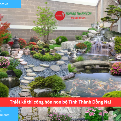 Bảng báo giá thiết kế thi công hòn non bộ Tỉnh Thành Đồng Nai