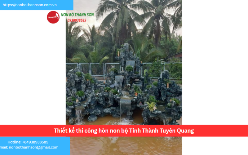Thiết kế thi công hòn non bộ Tỉnh Thành Tuyên Quang