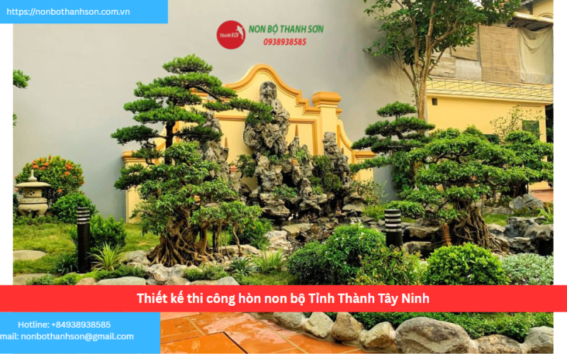 Bảng báo giá thiết kế thi công hòn non bộ Tỉnh Thành Tây Ninh