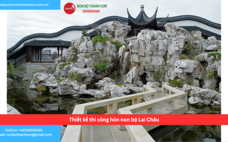 Thiết kế thi công hòn non bộ Tỉnh Thành Lai Châu