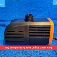 Máy bơm periha Pg 40 -3 Chế Độ Chính Hãng