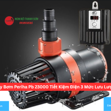 Máy Bơm Periha Pb 23000 Tiết Kiệm Điện 3 Mức Lưu Lượng