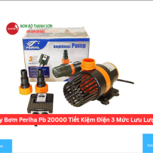 Máy Bơm Periha Pb 20000 Tiết Kiệm Điện 3 Mức Lưu Lượng
