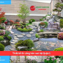 Bảng báo giá thiết kế thi công hòn non bộ Quận 1