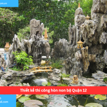 Bảng báo giá thiết kế thi công hòn non bộ Quận 12