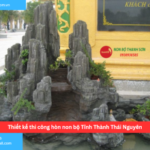 Bảng báo giá thiết kế thi công hòn non bộ Tỉnh Thành Thái Nguyên