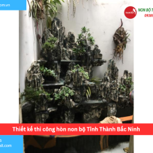 Bảng báo giá thiết kế thi công hòn non bộ Tỉnh Thành Bắc Ninh