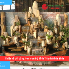 Bảng báo giá thiết kế thi công hòn non bộ Tỉnh Thành Ninh Bình