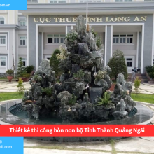 Bảng báo giá thiết kế thi công hòn non bộ Tỉnh Thành Quảng Ngãi