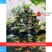 Bảng báo giá thiết kế thi công hòn non bộ TP. Hồ Chí Minh