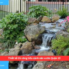 Bảng báo giá thiết kế thi công tiểu cảnh sân vườn Quận 10