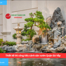 Bảng báo giá thiết kế thi công tiểu cảnh sân vườn Quận Gò Vấp