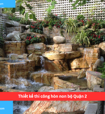 Thiết kế thi công hòn non bộ Quận 2