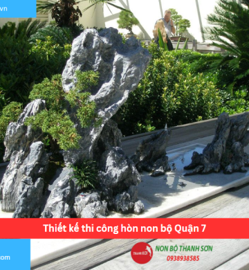 Thiết kế thi công hòn non bộ Quận 7