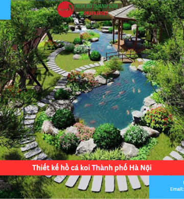 Thiết kế hồ cá koi Thành phố Hà Nội