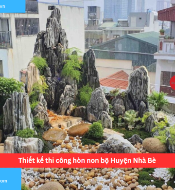 Thiết kế thi công hòn non bộ Huyện Nhà Bè