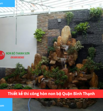Thiết kế thi công hòn non bộ Quận Bình Thạnh