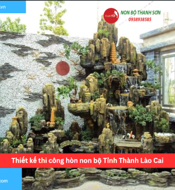 Thiết kế thi công hòn non bộ Tỉnh Thành Lào Cai