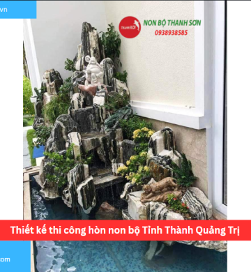 Thiết kế thi công hòn non bộ Tỉnh Thành Quảng Trị