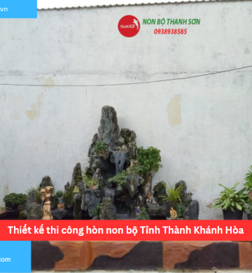 Thiết kế thi công hòn non bộ Tỉnh Thành Khánh Hòa