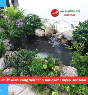 Thiết kế thi công tiểu cảnh sân vườn Huyện Hóc Môn
