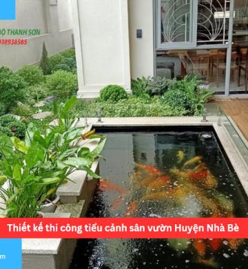 Thiết kế thi công tiểu cảnh sân vườn Huyện Nhà Bè