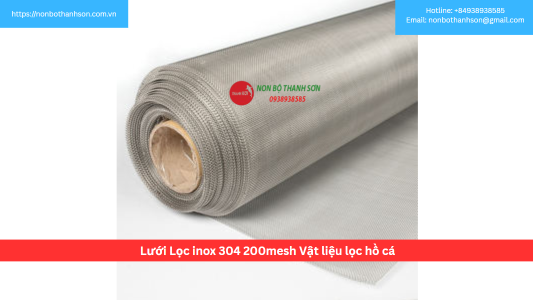 Lưới Lọc Inox 304 200mesh: Giải Pháp Lọc Tinh Siêu Bền Cho Hồ Cá Koi | Non Bộ Thanh Sơn