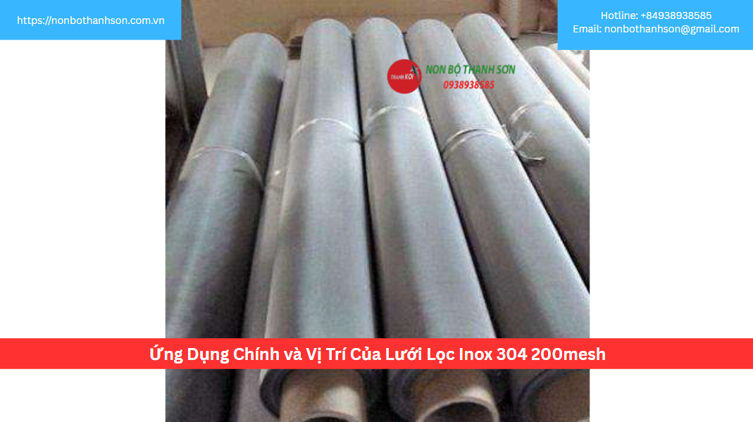 Ứng Dụng Chính và Vị Trí Của Lưới Lọc Inox 304 200mesh