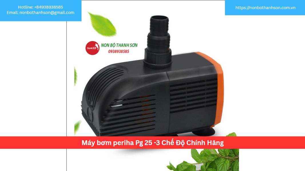Máy Bơm Periha PG-25 (3 Chế Độ): Giải Pháp Siêu Êm, Tiết Kiệm Cho Bể Cá | Non Bộ Thanh Sơn