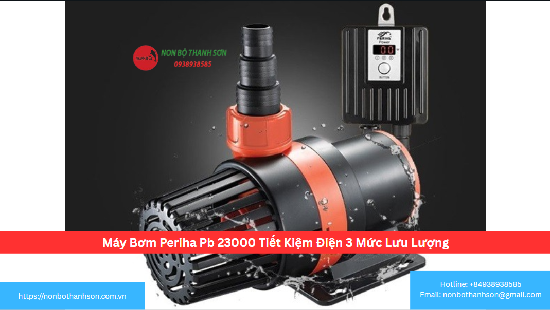 Máy Bơm Periha PB-23000 (3 Mức Lưu Lượng): Sức Mạnh Vượt Trội Cho Hồ Koi Lớn | Non Bộ Thanh Sơn