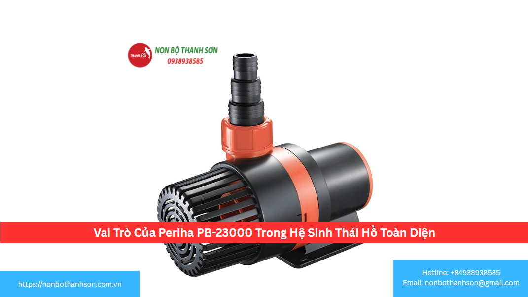 Vai Trò Của Periha PB-23000 Trong Hệ Sinh Thái Hồ Toàn Diện