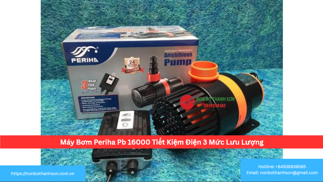 Máy Bơm Periha PB-16000 (3 Mức Lưu Lượng): Hiệu Suất Mạnh Mẽ Cho Hồ Koi | Non Bộ Thanh Sơn