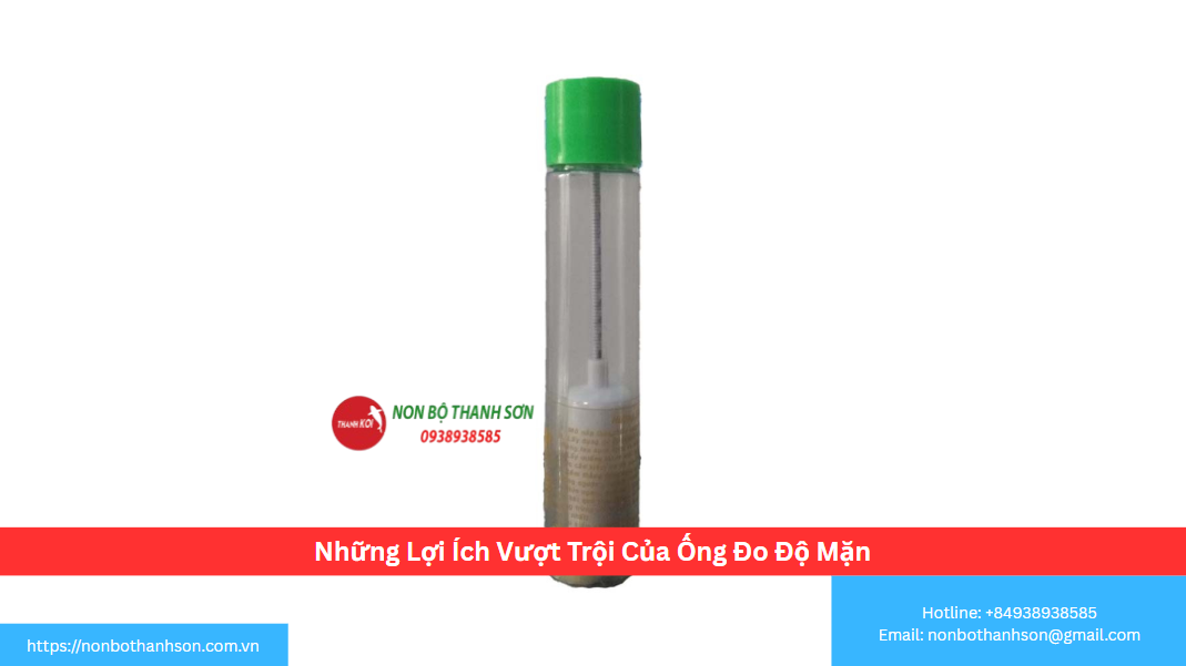 Những Lợi Ích Vượt Trội Của Ống Đo Độ Mặn