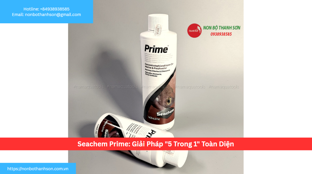 Seachem Prime: Giải Pháp "5 Trong 1" Toàn Diện