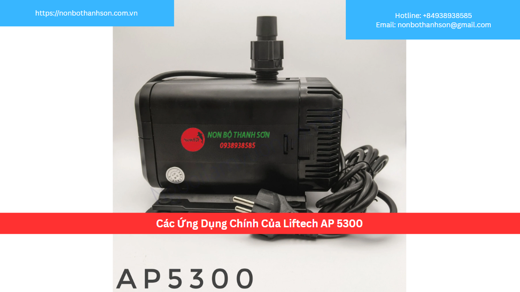Các Ứng Dụng Chính Của Liftech AP 5300