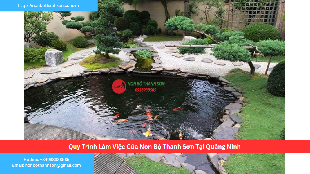 Quy Trình Làm Việc Của Non Bộ Thanh Sơn Tại Quảng Ninh