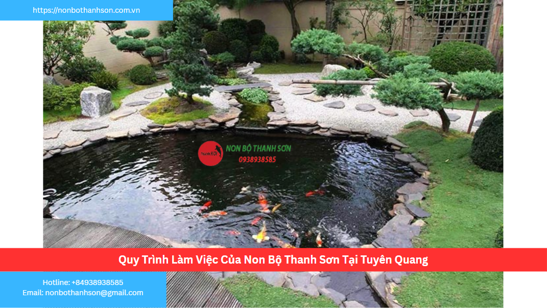Quy Trình Làm Việc Của Non Bộ Thanh Sơn Tại Tuyên Quang
