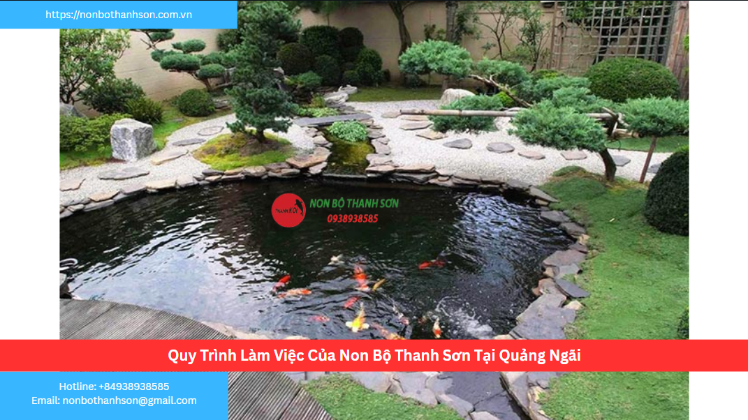 Quy Trình Làm Việc Của Non Bộ Thanh Sơn Tại Quảng Ngãi