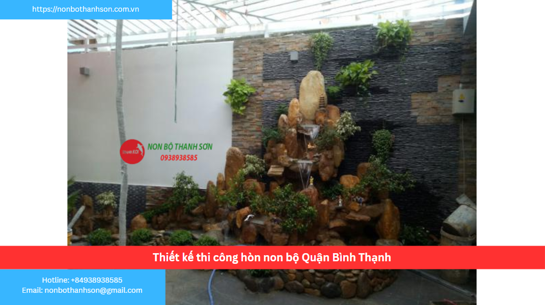 Quận Bình Thạnh – Vị trí lý tưởng để kiến tạo hòn non bộ