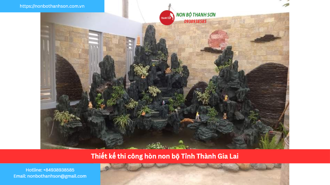 Tỉnh Gia Lai – Vị trí lý tưởng để kiến tạo hòn non bộ