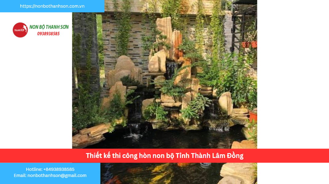 Tỉnh Lâm Đồng – Vị trí lý tưởng để kiến tạo hòn non bộ