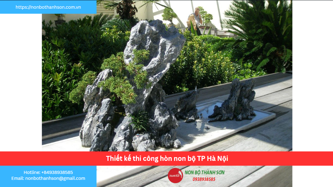TP Hà Nội – Vị trí lý tưởng để kiến tạo hòn non bộ