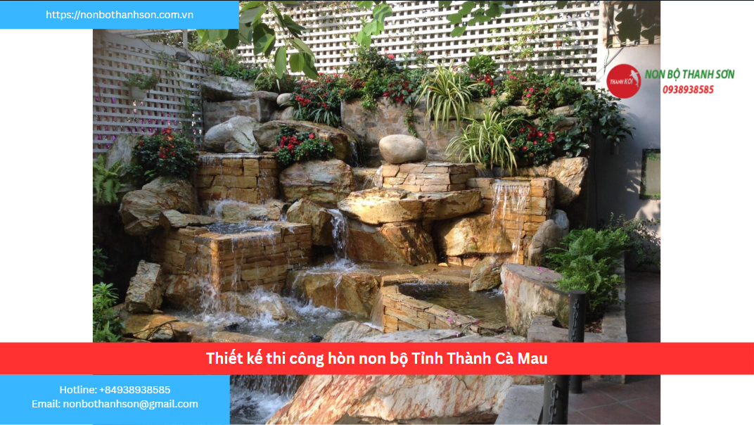 Tỉnh Cà Mau – Vị trí lý tưởng để kiến tạo hòn non bộ