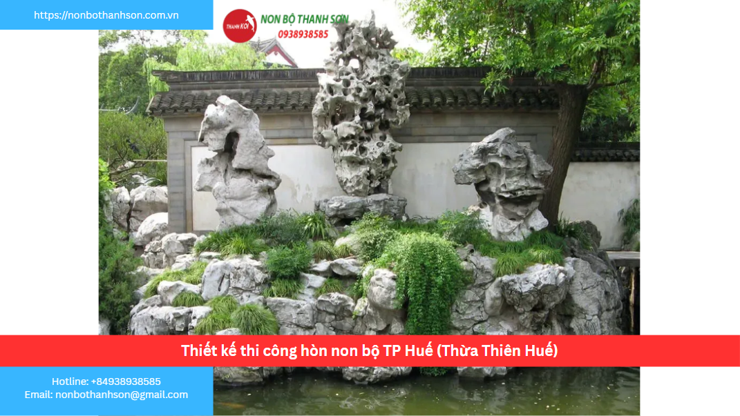 TP Huế (Thừa Thiên Huế) – Vị trí lý tưởng để kiến tạo hòn non bộ