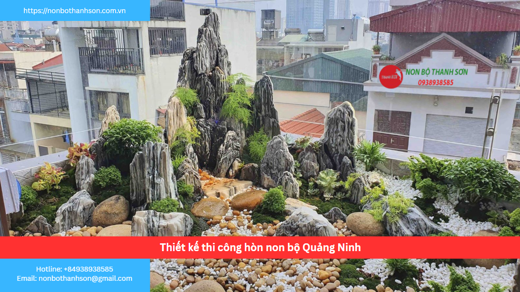 Tỉnh Quảng Ninh – Vị trí lý tưởng để kiến tạo hòn non bộ