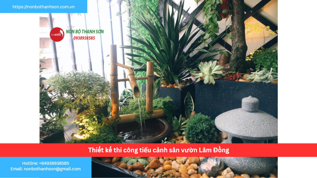 Lâm Đồng – Vị trí lý tưởng để kiến tạo tiểu cảnh sân vườn