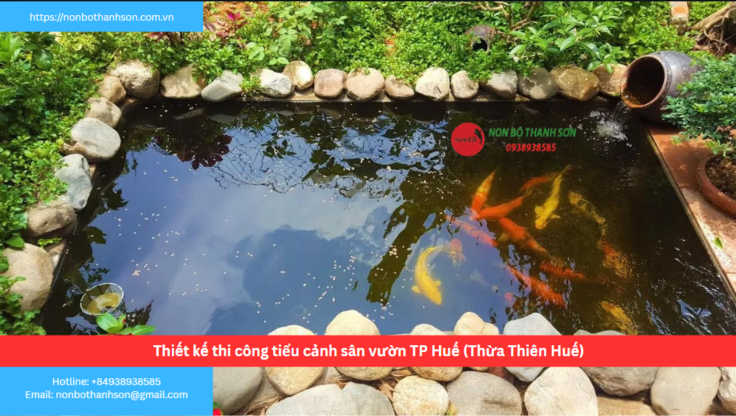TP. Huế (Thừa Thiên Huế) – Vị trí lý tưởng để kiến tạo tiểu cảnh sân vườn