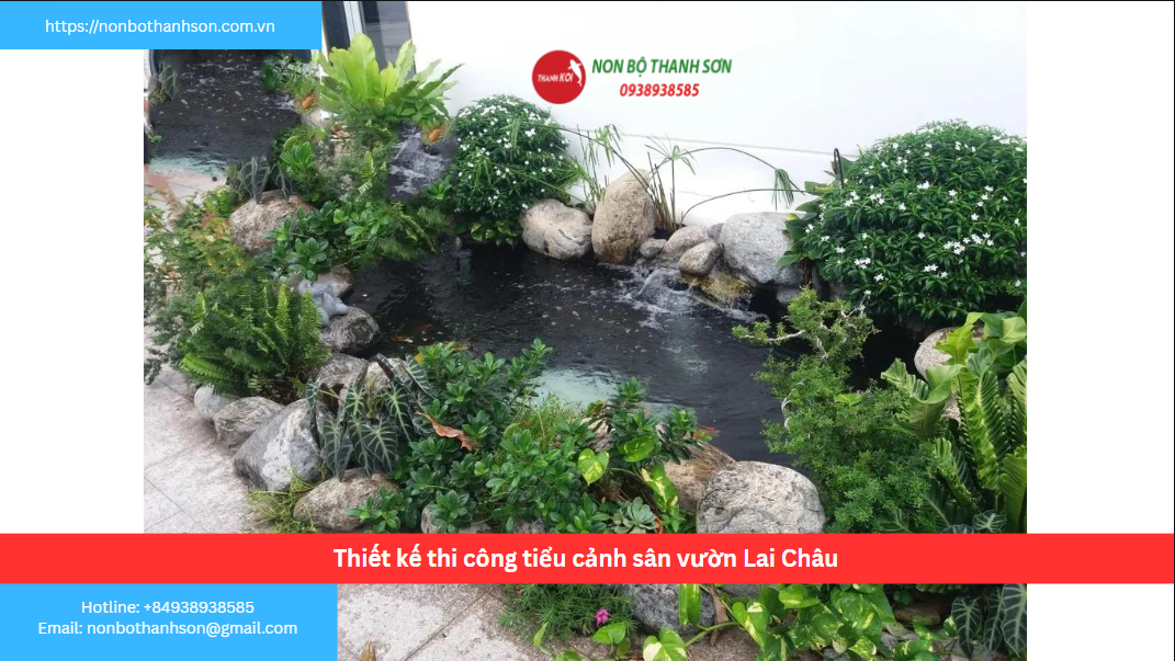 Lai Châu – Vị trí lý tưởng để kiến tạo tiểu cảnh sân vườn